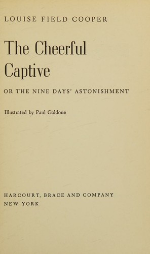 The cheerful captive; or, The nine days' astonishment. Illustrated by Paul Galdone.