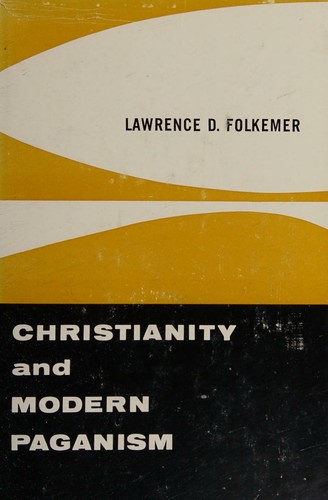 Christianity and modern paganism (Knubel-Miller Foundation lectures)