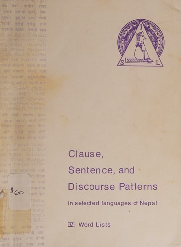 Clause, Sentence and Discourse Patterns in Selected Languages of Nepal, Part IV, Word Lists