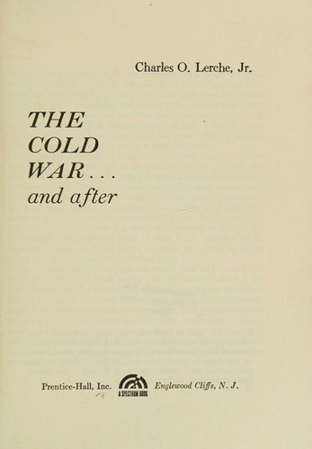 The cold war and after (A Spectrum book) (A Spectrum book)