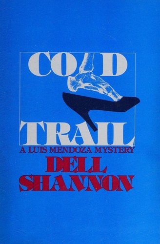Cold Trail, a Luis Mendoza Mystery