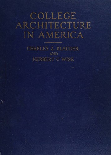 College Architecture in America and Its Part in the Development of the Campus
