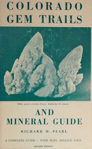 Colorado gem trails and mineral guide