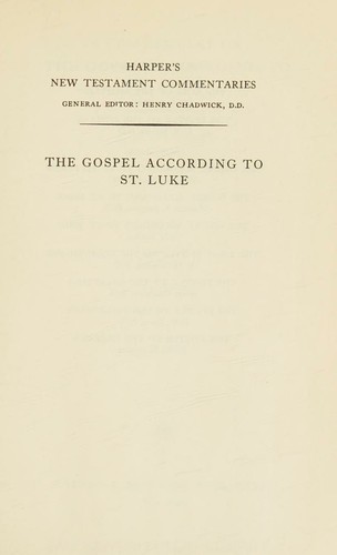 A commentary on the gospel according to St. Luke (Harper's New Testament commentaries)