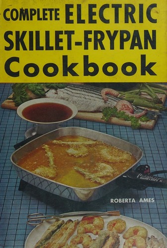 The complete electric skillet-frypan cookbook