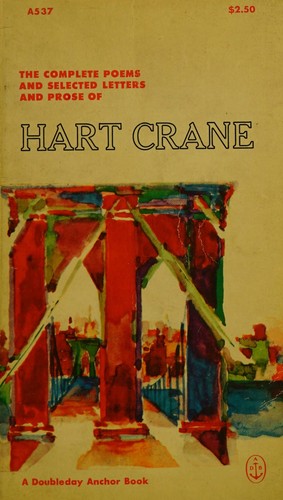 The Complete Poems and Selected Letters and Prose of Hart Crane (A Doubleday Anchor Book, Anchor A537)