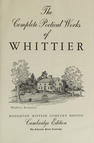 The Complete Poetical Works of John Greenleaf Whittier