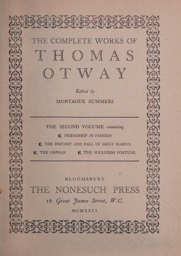 The complete works of Thomas Otway