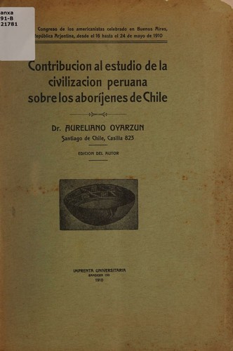 Contribución al estudio de la civilización peruana sobre los aboríjenes de Chile