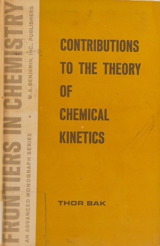 Contributions to the theory of chemical kinetics