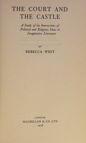 The Court and The Castle - The Interaction Of Political and Religious Ideas In Imaginative Literature