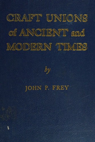 Craft unions of ancient and modern times