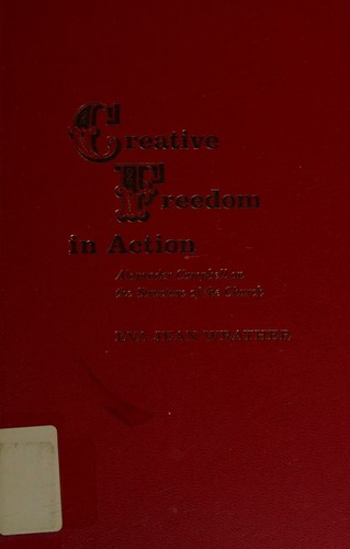 Creative freedom in action; Alexander Campbell on the structure of the church