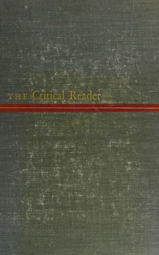 The Critical Reader; Poems, Stories, Essays