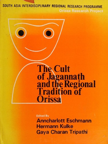 The Cult of Jagannath and the Regional Tradition of Orissa