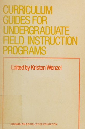 Curriculum guides for undergraduate field instruction programs