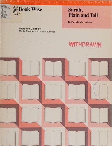 A curriculum guide to Sarah, plain and tall by Patricia MacLachlan