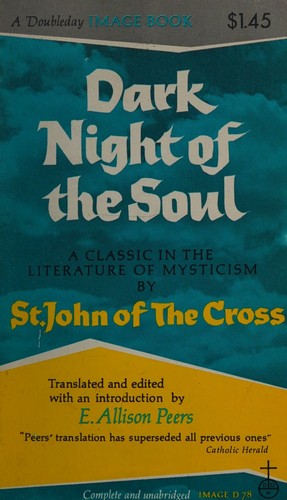 Dark Night Of The Soul-A Classic In The Literature Of Mysticism