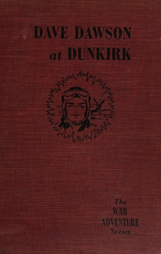 Dave Dawson at Dunkirk (The War Adventure Series, 1)