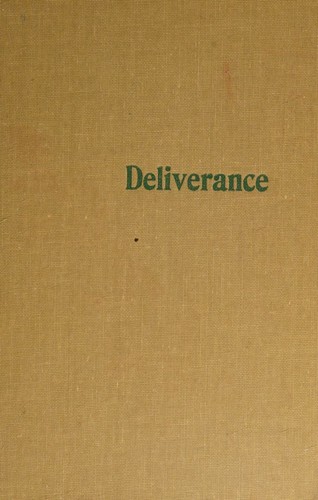 Deliverance, A Novel by James Dickey