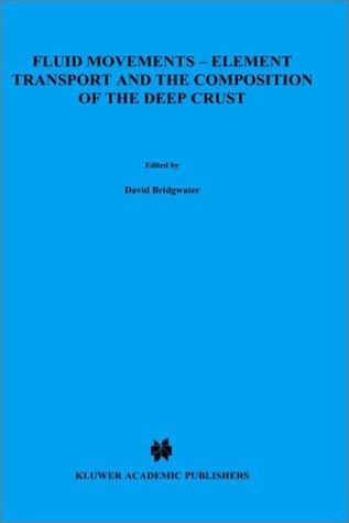 Fluid Movements - Element Transport and the Composition of the Deep Crust