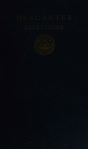 Descartes selection. Edited by Ralph M. Eaton.