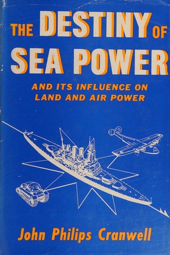 The destiny of sea power and its influence on land power and air power