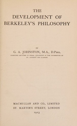 The development of Berkeley's philosophy 1923 [Hardcover]