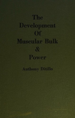 THE DEVELOPMENT OF MUSCULAR BULK AND POWER