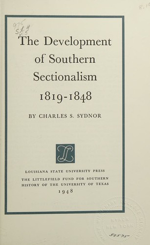 The Development Of Southern Sectionalism 1819-1848