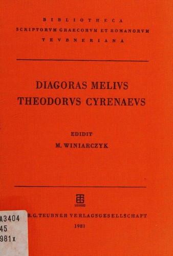 Diagnorae Melii et Theodori Cyrenaei reliquiae (Bibliotheca scriptorum Graecorum et Romanorum Teubneriae)