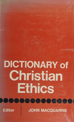 DICTIONARY OF CHRISTIAN ETHICS (HARDCOVER) BY JOHN MACQUARRIE