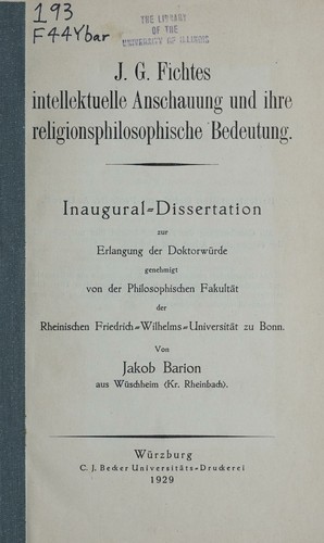 Die intellektuelle Anschauung bei J.G. Fichte und Schelling und ihre Religions Philosophische Bedeutung