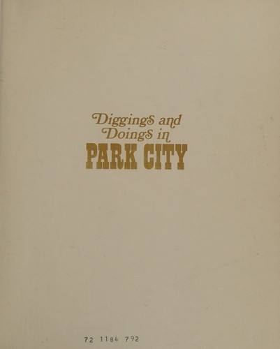 Diggings and Doings in Park City