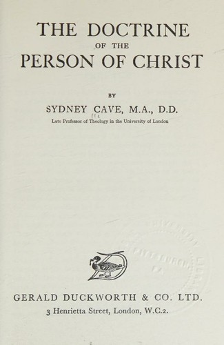 The Doctrine of the Person of Christ (Studies in Theology, No. 30)