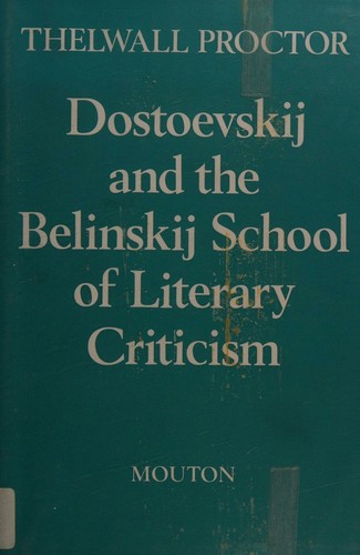 Dostoevskij and the Belinskij school of literary criticism