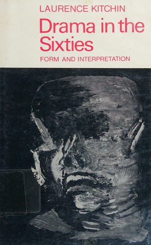 Drama in the Sixties; Form and Interpretation.