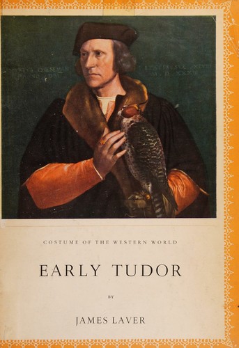 Early Tudor, 1485-1558 (Costume of the Western world. The Tudors to Louis XIII)