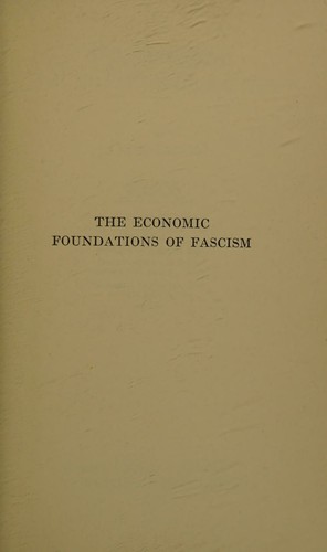 The Economic Foundations of Fascism