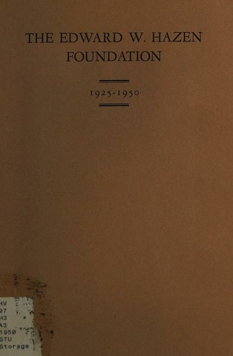 The Edward W. Hazen Foundation 1925-1950