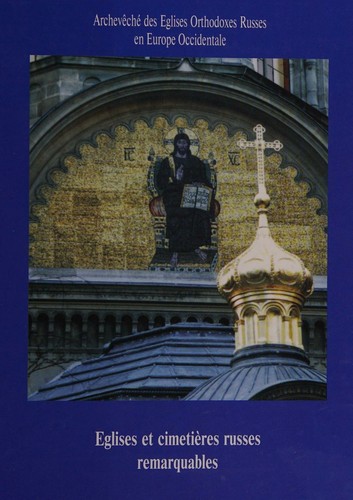 Eglises et Cimetières Russes Remarquables