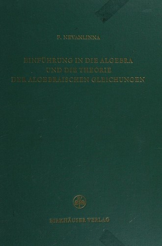 Einführung in die Algebra und die Theorie der algebraischen Gleichungen