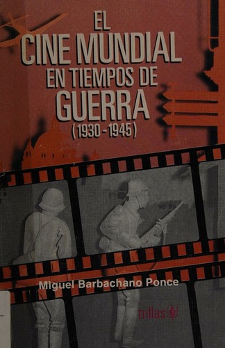 El cine mundial en tiempos de guerra (1930-1945)