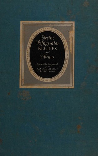 Electric refrigerator menus and recipes