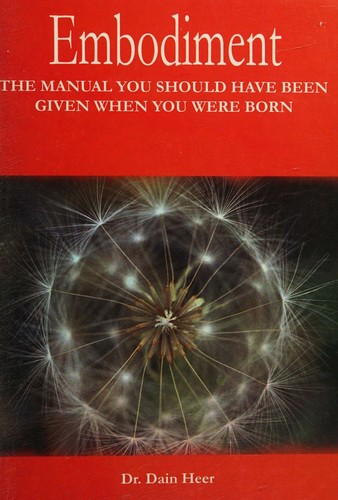 Embodiment - The Manual You Should Have Been Given When You Were Born