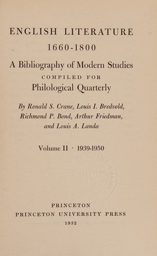 English Literature 1660-1800. A Bibliography of Modern Studies Compiled for Philological Quarterly. Volume 2 (II) 1939-1950