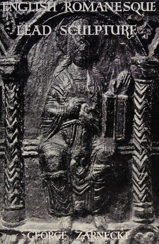 ENGLISH ROMANESQUE LEAD SCULPTURE Lead Fonts of the Twelfth Century