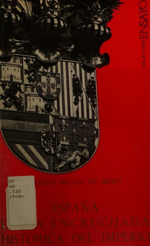 ESPAÑA EN LA ENCRUCIJADA HISTORICA DEL IMPERIO (EVOLUCION DEL PARTICULARISMO HISPANO).