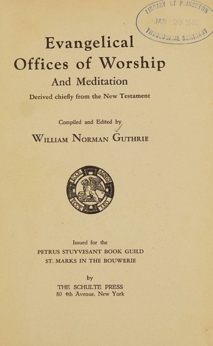 Evangelical offices of worship and meditation derived chiefly from the New Testament