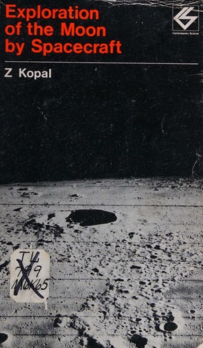Exploration of the moon by spacecraft (Contemporary science paperbacks, 21)